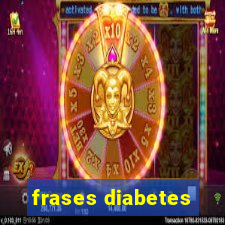 frases diabetes